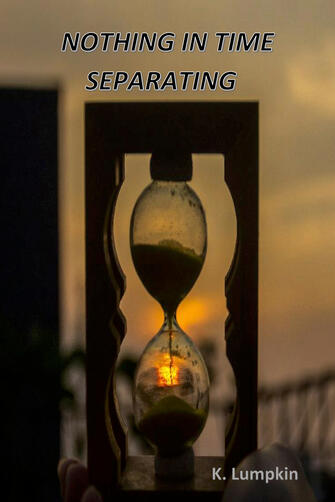 NOTHING IN TIME SEPARATING